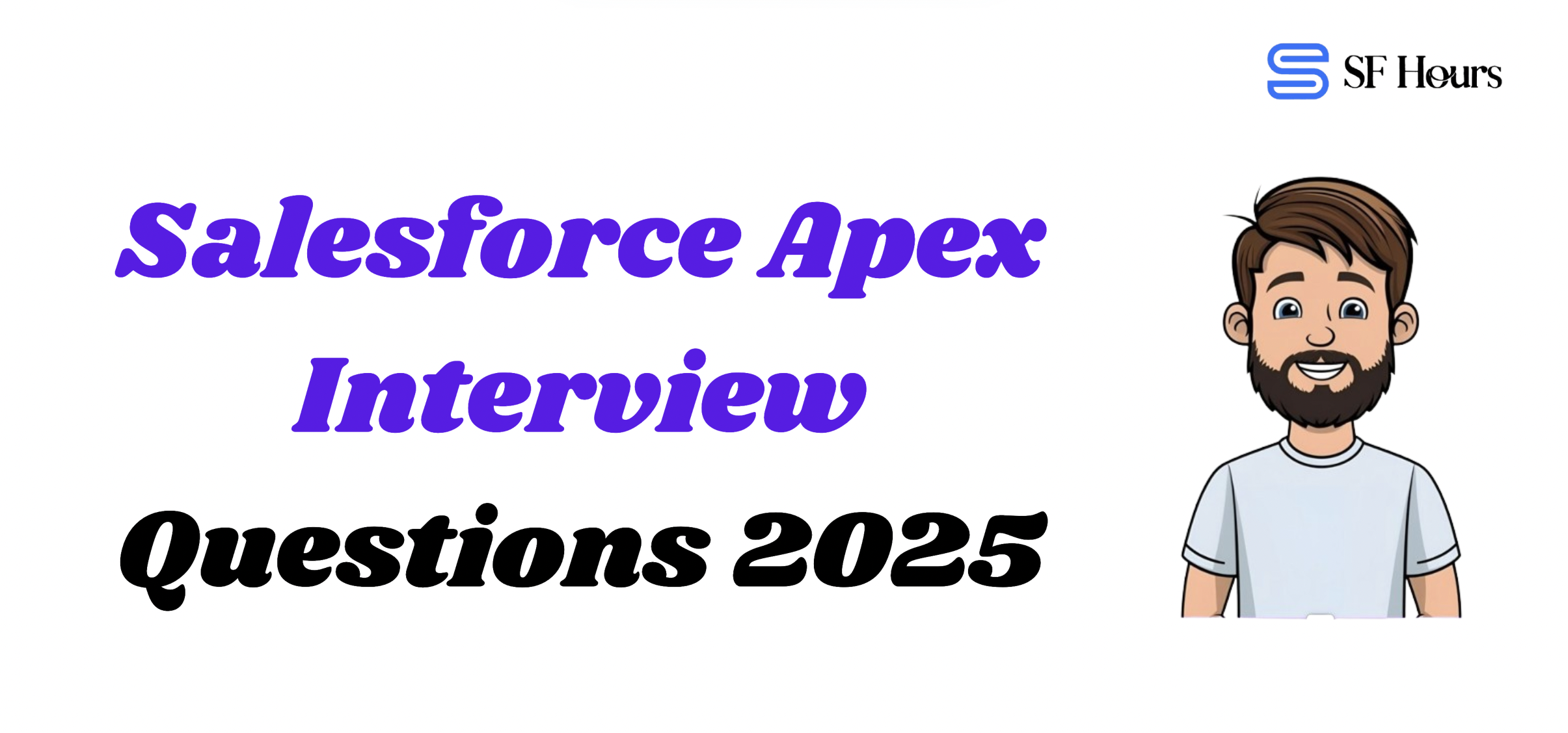 Salesforce Apex Interview Questions 2025